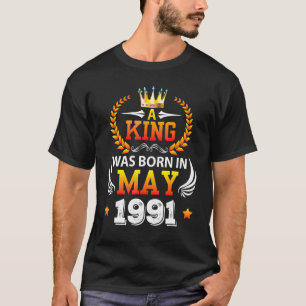 Camiseta Um Rei Foi Nascer Em Maio De 1991 Feliz Meu Aniver