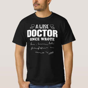 Camiseta Um Sábio Médico Uma Vez Escreveu Citação Engraçada