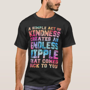 Camiseta Um Simples Ato de Bondade Cria uma Onda Intermináv