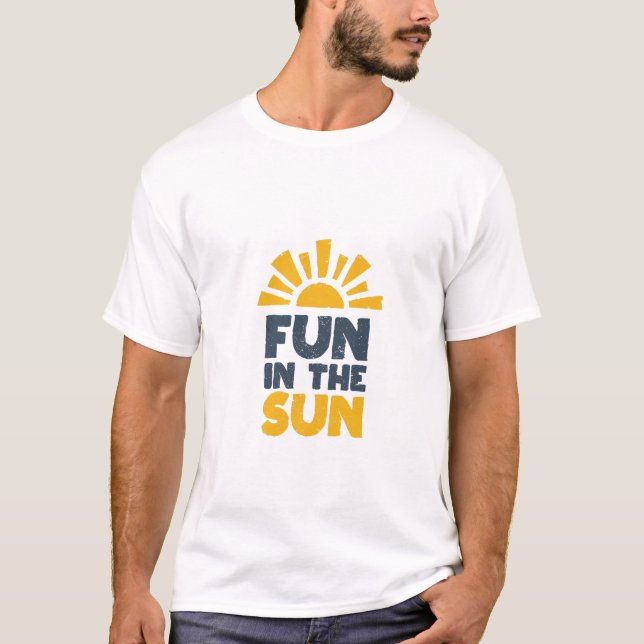 Camiseta Um sinal que diz diversão ao sol (Frente)
