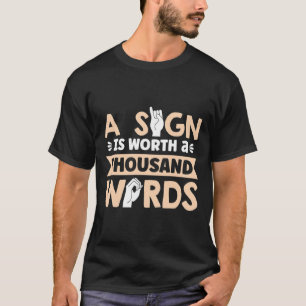 Camiseta Um Sinal Vale Mil Palavras Língua de Sinais Americ