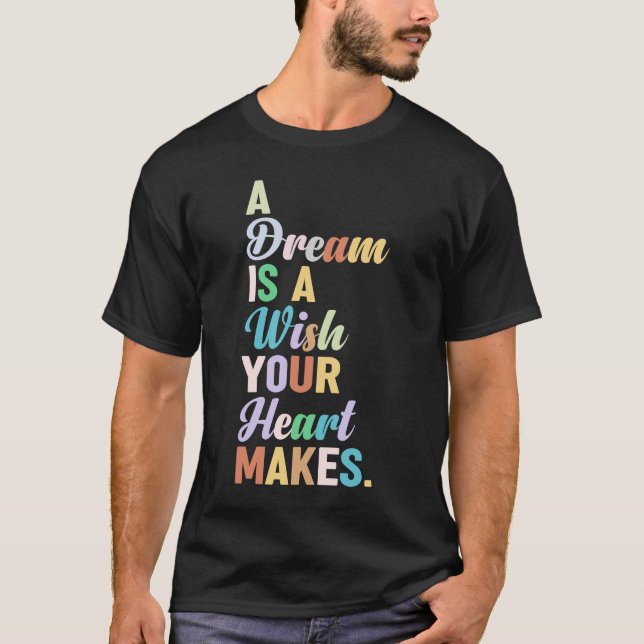 Camiseta um sonho é um desejo que seu coração faz (Frente)