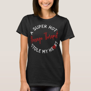 Camiseta Um Terapêutico De Massagem Super Quente Roubou Meu