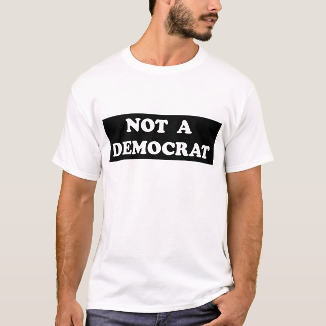Camiseta Um texto não de Democrata (redondo, branco) (Frente)