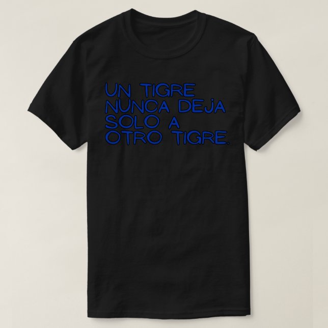 Camiseta Um Tigre deixa outro Tigre sozinho (Frente do Design)