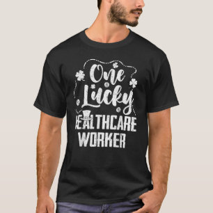 Camiseta Um trabalhador de saúde sortudo Enfermeira Dia de 