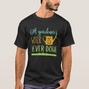 Camiseta Um Trabalho De Jardins Nunca É Feito Com Amantes