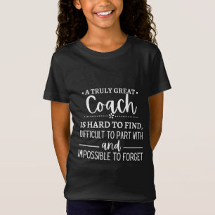 Camiseta Um treinador verdadeiramente Excelente é o duro en