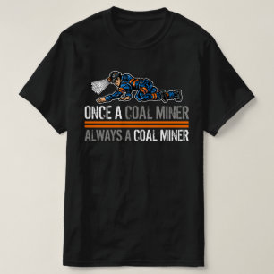 CAMISETA UM VELHO MINERADOR DE CARVÃO