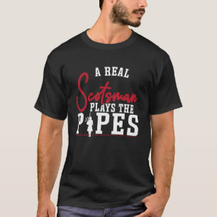 Camiseta Um Verdadeiro Escocês Joga Os Pipes
