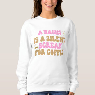 Camiseta Um Yawn É Um Gritar Silencioso Para O Café Funny R
