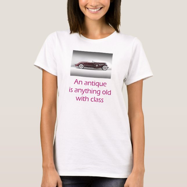 Camiseta Uma antiguidade é qualquer coisa velha com classe (Frente)