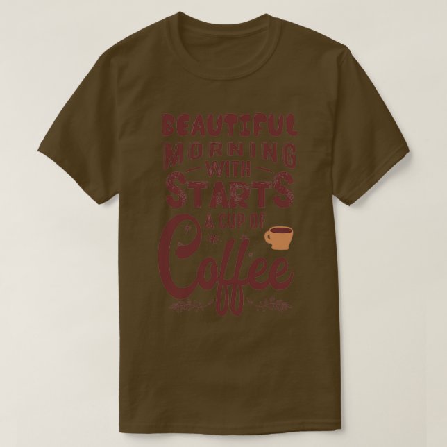 Camiseta Uma bela manhã começa com uma xícara de café (Frente do Design)