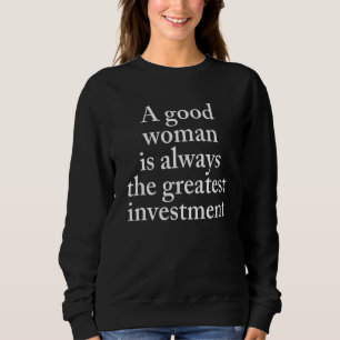 Camiseta Uma Boa Mulher É Sempre A Maior Cos De Investiment
