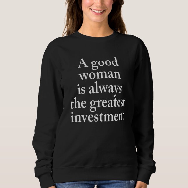 Camiseta Uma Boa Mulher É Sempre A Maior Cos De Investiment (Frente)