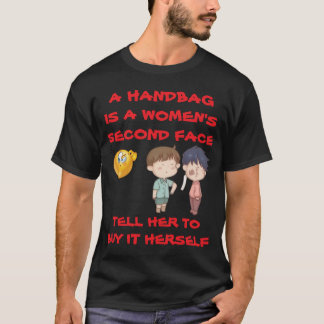 CAMISETA UMA BOLSA É O SEGUNDO ROSTO DE UMA MULHER DIGA-LHE