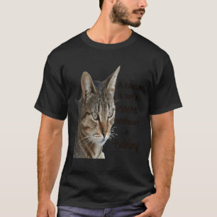 Camiseta Uma Casa Não É Uma Casa Sem Um Gato De Tabby