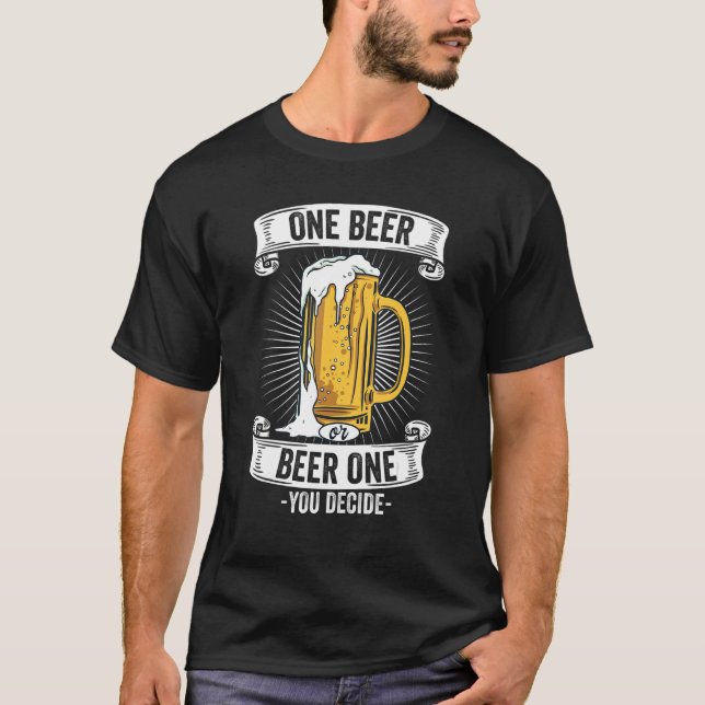 Camiseta Uma Cerveja Ou Cerveja Um - Você Decide Que Eu Pub (Frente)