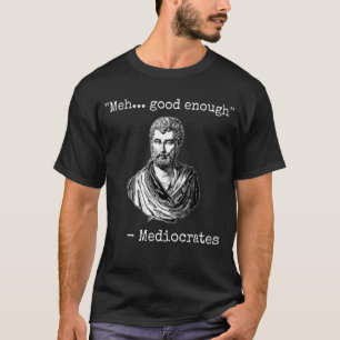 Camiseta Uma citação democrática mediocrata e suficientemen
