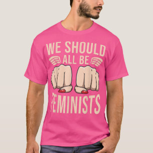 Camiseta Uma Citação Feminista Bonita Para As Mulheres Que 