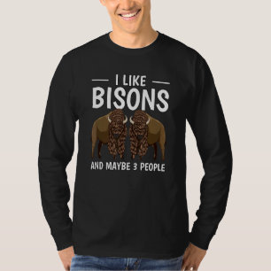 Camiseta Uma Citação Sensata Eu Gosto De Bisons E Talvez 3 