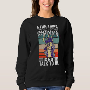 Camiseta Uma Coisa Divertida A Fazer Pela Manhã Não É Falar