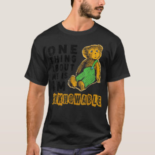Camiseta Uma coisa sobre mim é que não sei