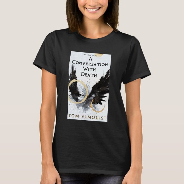 Camiseta Uma Conversa Com a Morte (Frente)