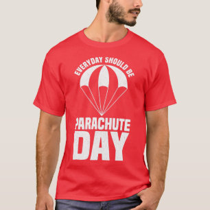 Camiseta Uma Cotação Design de Paraquedas Perfeita Todos Os