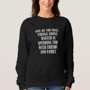 Camiseta Uma das melhores coisas sobre o inverno é passar o