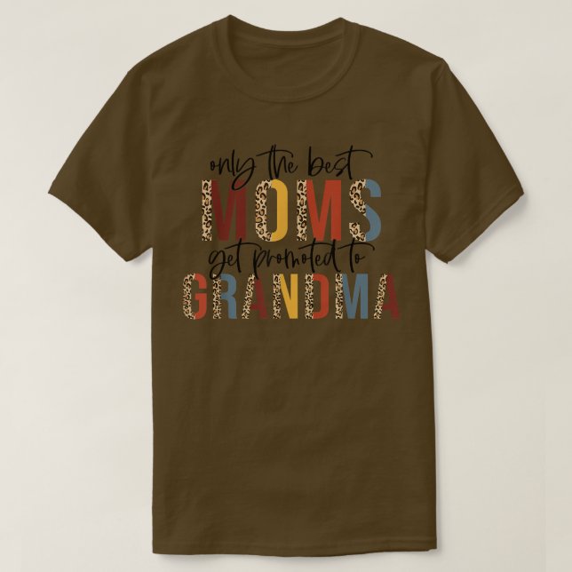 Camiseta Uma Das Melhores Mães É Promovida Para Avós Mães  (Frente do Design)