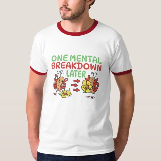 CAMISETA UMA DESAGREGAÇÃO MENTAL MAIS TARDE (Frente)