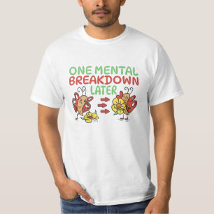 CAMISETA UMA DESAGREGAÇÃO MENTAL MAIS TARDE