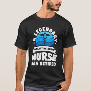 Camiseta Uma Enfermeira de Sala de Operações Lendária se Ap