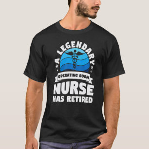Camiseta Uma Enfermeira de Sala de Operações Lendária se Ap