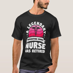 Camiseta Uma Enfermeira Legendária Da Sala Operacional Se A