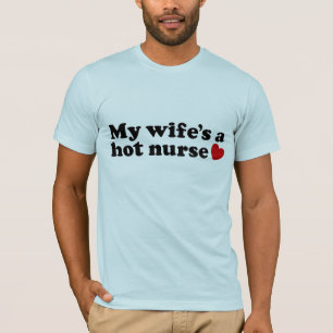 Camiseta Uma enfermeira quente da minha esposa