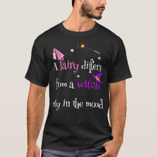 Camiseta Uma Fada Difere De Uma Bruxa Para As Mulheres Fada