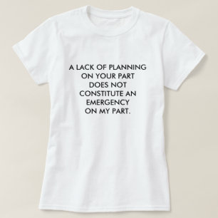 CAMISETA UMA FALTA DO PLANEAMENTO EM SUA PARTE NÃO FAZ