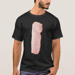 Camiseta Uma Fatia De Presunto Para O Café Da Manhã De Br