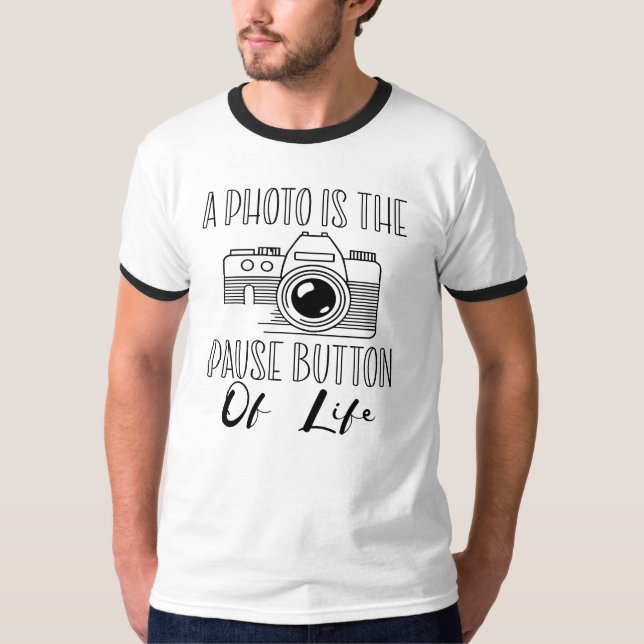 Camiseta Uma Foto É O Botão De Pausa Da Vida (Frente)
