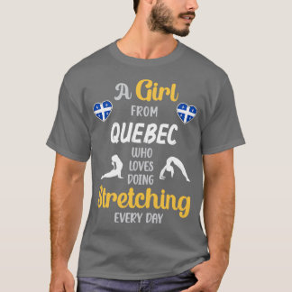 Camiseta Uma Garota Do Quebec Que Adora Fazer Esticar-Se