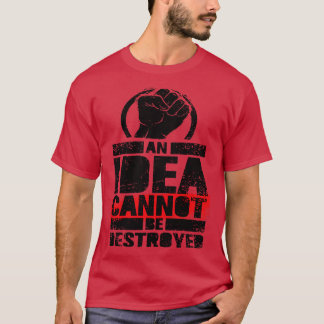 Camiseta Uma Ideia Não Pode Ser Destruída