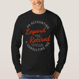 Camiseta Uma Lenda da Contabilidade se Aposentou Contador A