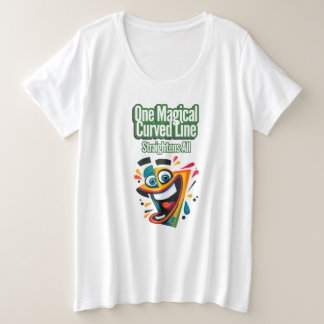 Camiseta "Uma Linha Mágica Curva, Endireita Tudo: Sorria