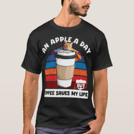 Camiseta Uma maçã por dia, mas café salva minha vida