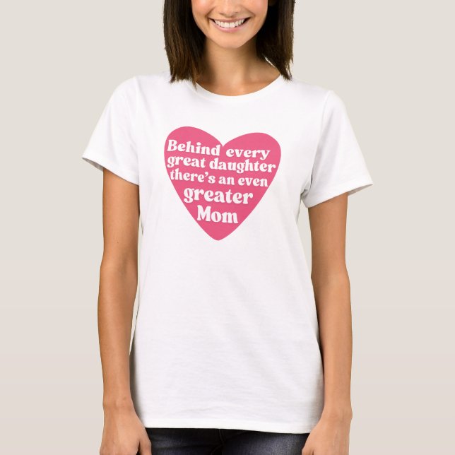 Camiseta Uma Mãe Maior - Dia de as mães - Mãe Filha Amor (Frente)