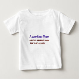 Camiseta Uma Mãe Que Trabalha Igual a Uma Mãe Normal Só Que
