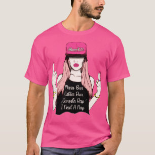 Camiseta uma mãe vida bagunçada café corre rap gangsta