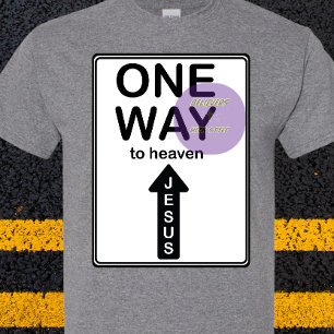 Camiseta Uma Maneira - Jesus - sinal de trânsito - Cristão